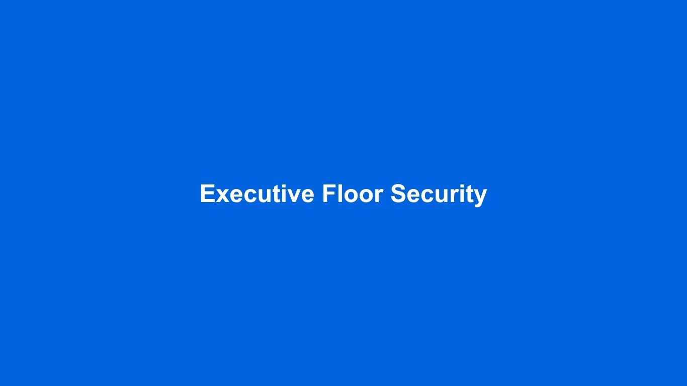 Executive Floor Security